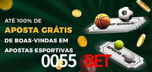 0055 Bet Ate 100% de Aposta Gratis